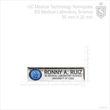 University of Cebu (UC) Nameplate - BS Medical Laboratory Science