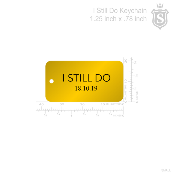I Still Do Keychain