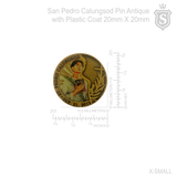 San Pedro Calungsod Pin Antique with Plastic Coat