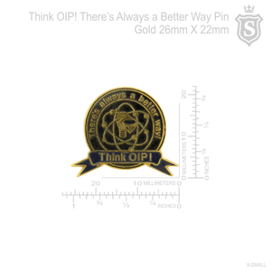 Think OIP! There's Always a Better Way Pin Gold
