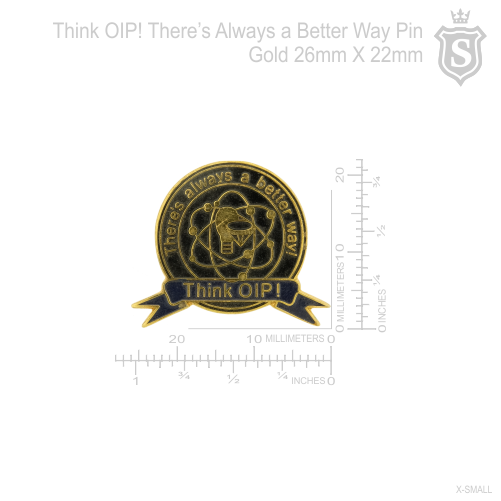 Think OIP! There's Always a Better Way Pin Gold